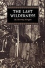 Cover: The Last Wilderness - University of Washington Press