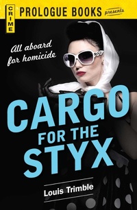 Enlarge image Cover: Cargo for the Styx - Prologue Books