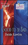 Cover: Good To Be Bad - Harlequin Blaze