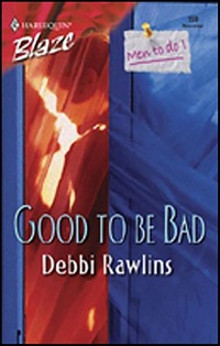 Enlarge image Cover: Good To Be Bad - Harlequin Blaze