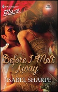 Cover: Before I Melt Away - Harlequin Blaze