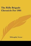Cover: The Rifle Brigade Chronicle For 1901 - Kessinger Publishing