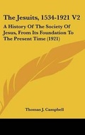 Cover: The Jesuits, 1534-1921 V2 - Kessinger Publishing