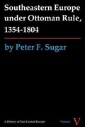 Cover: Southeastern Europe Under Ottoman Rule, 1354-1804 - University of Washington Press