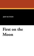 Cover: First on the Moon - Wildside Press