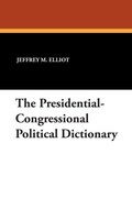 Cover: The Presidential-Congressional Political Dictionary - Borgo Press