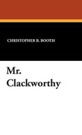 Cover: Mr. Clackworthy - Wildside Press