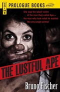 Cover: The Lustful Ape - Prologue Books