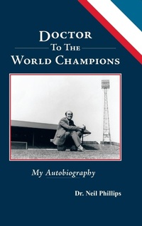 Enlarge image Cover: Doctor To The World Champions - Trafford Publishing