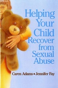 Cover: Helping Your Child Recover from Sexual Abuse - University of Washington Press