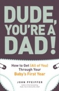 Cover: Dude, You're a Dad! - Adams Media