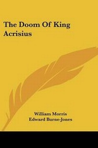 Enlarge image Cover: The Doom Of King Acrisius - Kessinger Publishing