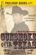 Cover: Gunsmoke over Texas - Prologue Books