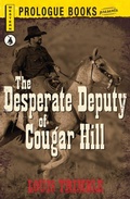 Cover: The Desperate Deputy of Cougar Hill - Prologue Books