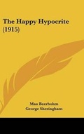 Cover: The Happy Hypocrite (1915) - Kessinger Publishing
