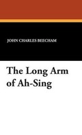 Cover: The Long Arm of Ah-Sing - Wildside Press
