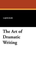 Cover: The Art of Dramatic Writing - Wildside Press