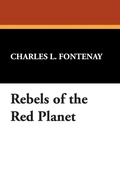 Cover: Rebels of the Red Planet - Wildside Press