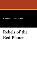 Cover: Rebels of the Red Planet - Wildside Press