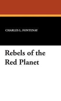 Enlarge image Cover: Rebels of the Red Planet - Wildside Press