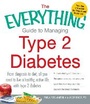 Cover: The Everything Guide to Managing Type 2 Diabetes - Everything