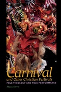 Cover: Carnival and Other Christian Festivals - University of Texas Press