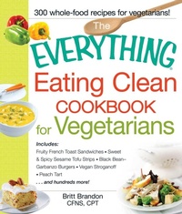 Enlarge image Cover: The Everything Eating Clean Cookbook for Vegetarians - Everything