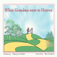 Abbildung von: When Grandma Went to Heaven - AuthorHouse