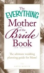 Cover: The Everything Mother of the Bride Book - Adams Media Corporation