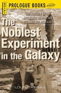 Cover: The Noblest Experiment in the Galaxy - Prologue Books