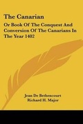 Cover: The Canarian - Kessinger Publishing