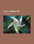 Cover: S.O.S. Stand To! - Rarebooksclub.com