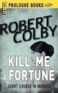 Enlarge image Cover: Kill Me a Fortune - Prologue