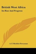 Cover: British West Africa - Kessinger Publishing