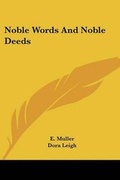 Cover: Noble Words And Noble Deeds - Kessinger Publishing