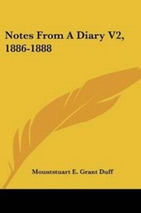 Enlarge image Cover: Notes From A Diary V2, 1886-1888 - Kessinger Publishing