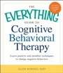 Cover: The Everything Guide to Cognitive Behavioral Therapy - Everything