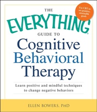 Enlarge image Cover: The Everything Guide to Cognitive Behavioral Therapy - Everything