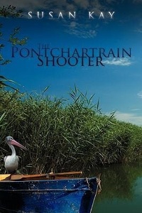 Enlarge image Cover: The Pontchartrain Shooter - AuthorHouse