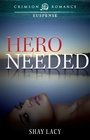 Cover: Hero Needed - Crimson Romance