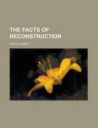 Enlarge image Cover: The Facts of Reconstruction - Rarebooksclub.com