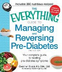 Enlarge image Cover: The Everything Guide to Managing and Reversing Pre-Diabetes - Everything