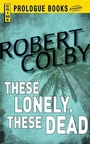 Cover: These Lonely, These Dead - Prologue