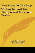 Cover: Year Books Of The Reign Of King Edward The Third, Years Eleven And Twelve - Kessinger Publishing