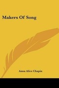 Cover: Makers Of Song - Kessinger Publishing