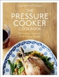 Cover: The Pressure Cooker Cookbook - Ebury Digital