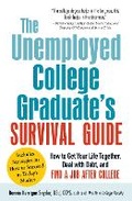 Cover: The Unemployed College Graduate's Survival Guide - Adams Media Corporation