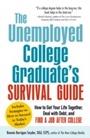 Cover: The Unemployed College Graduate's Survival Guide - Adams Media
