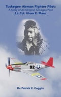 Cover: Tuskegee Airman Fighter Pilot - Trafford Publishing