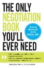 Cover: The Only Negotiation Book You'll Ever Need - Adams Media Corporation
